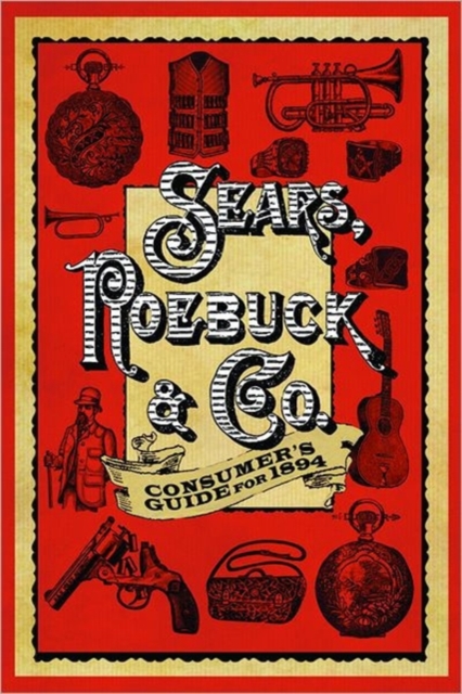 Sears Roebuck & Co. Consumer's Guide for 1894, Paperback / softback Book