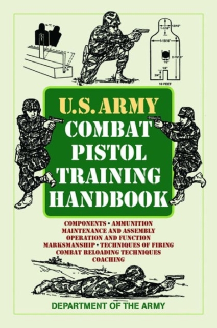 U.S. Army Combat Pistol Training Handbook, Paperback / softback Book