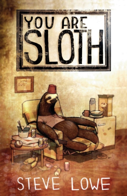 You Are Sloth!, Paperback / softback Book