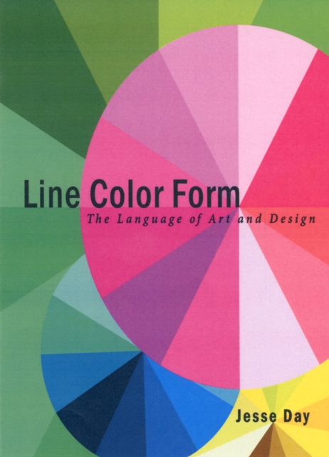 Line Color Form : The Language of Art and Design, Paperback / softback Book