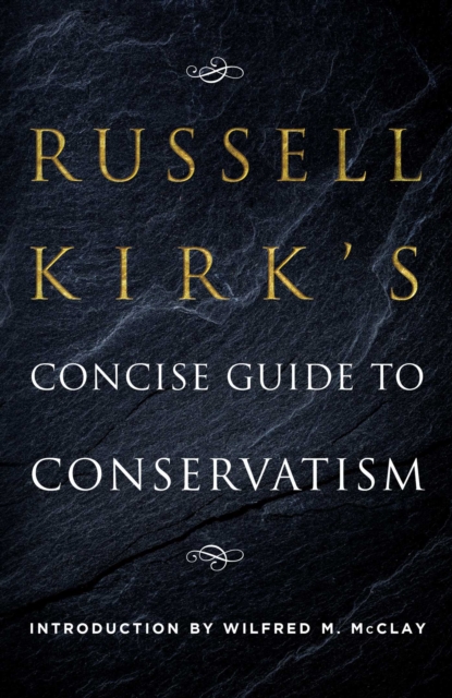 Russell Kirk's Concise Guide to Conservatism, EPUB eBook