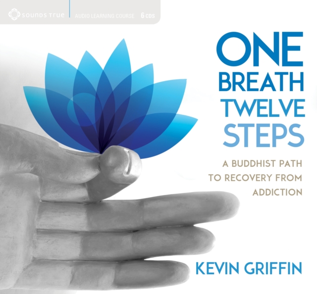 One Breath, Twelve Steps : A Buddhist Path to Recovery from Addiction, CD-Audio Book