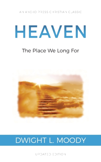 Heaven : The Place We Long for, Paperback / softback Book