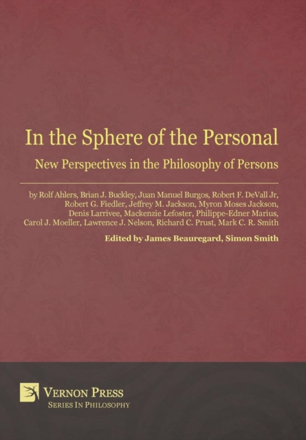 In the Sphere of the Personal: New Perspectives in the Philosophy of Persons, Hardback Book