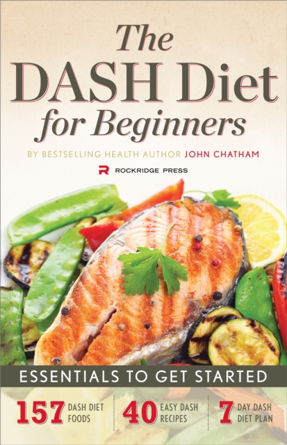The DASH Diet for Beginners : Essentials to Get Started, EPUB eBook