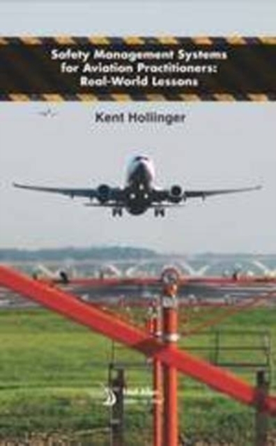 Safety Management Systems for Aviation Practitioners, Hardback Book