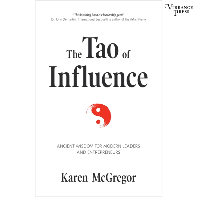 The Tao of Influence : Ancient Wisdom for Modern Leaders and Entrepreneurs, eAudiobook MP3 eaudioBook