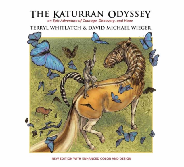 The Katurran Odyssey : An Epic Adventure of Courage, Discovery, and Hope, Paperback / softback Book