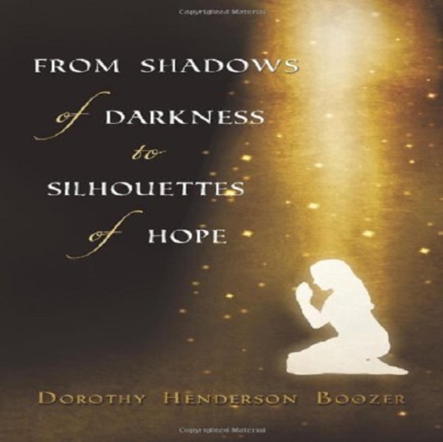 From Shadows of Darkness to Silhouettes of Hope, Electronic book text Book