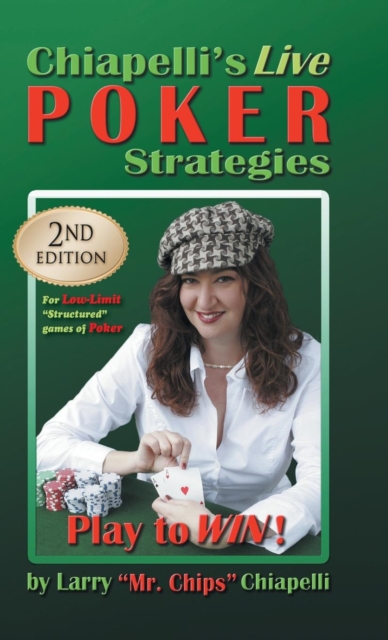 Chiapelli's Live Poker Strategies : (2nd Edition), Hardback Book