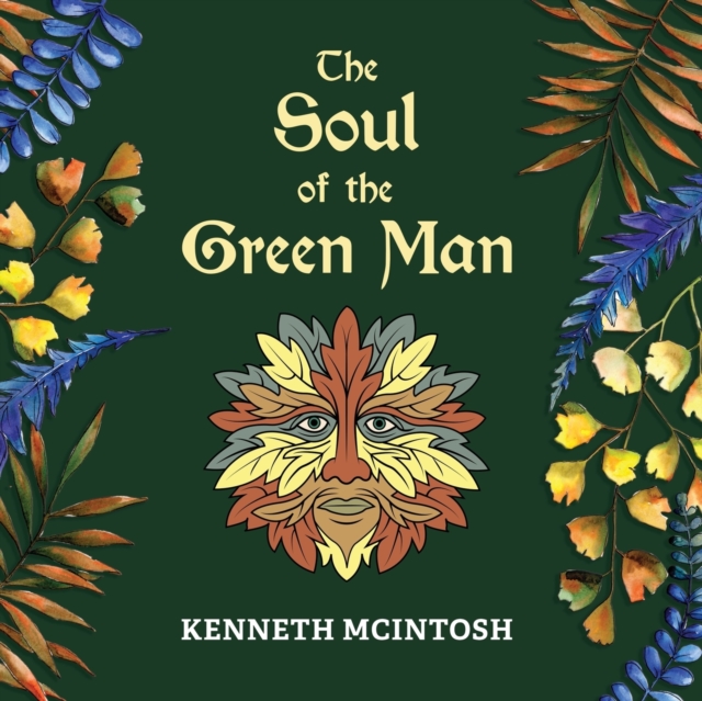 The Soul of the Green Man, Paperback / softback Book
