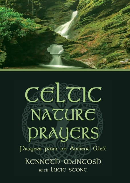 Celtic Nature Prayers : Prayers from an Ancient Well, Paperback / softback Book