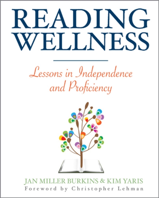 Reading Wellness : Lessons in Independence and Proficiency, Paperback / softback Book