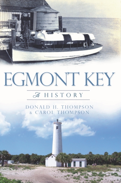 Egmont Key : A History, EPUB eBook