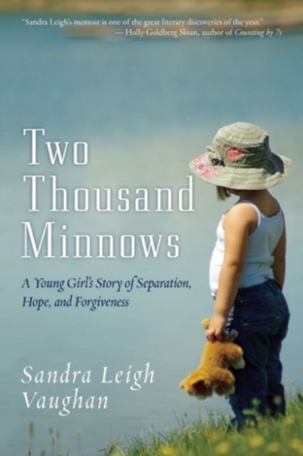 Two Thousand Minnows : A Young Girl's Story of Separation, Hope, and Forgiveness, Paperback / softback Book