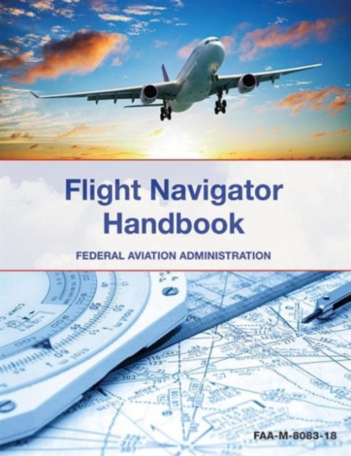 The Flight Navigator Handbook, Paperback / softback Book