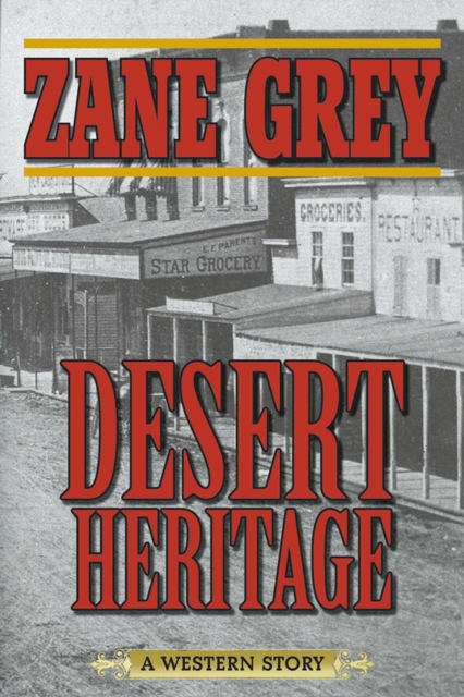 Desert Heritage : A Western Story, EPUB eBook