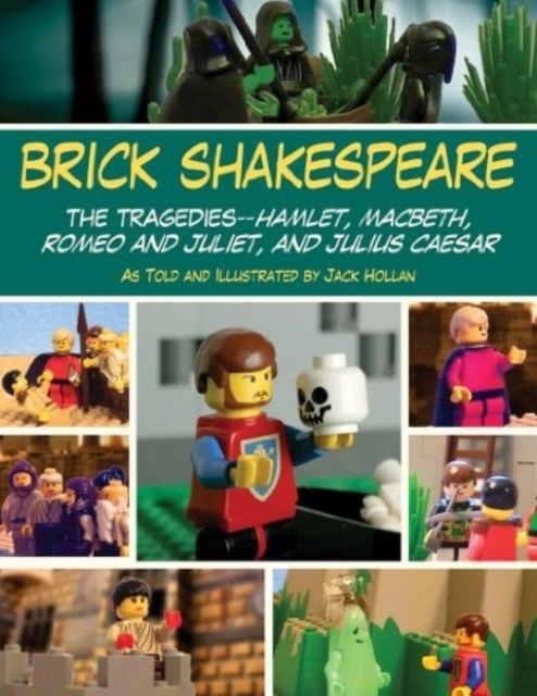 Brick Shakespeare : The Tragedies-Hamlet, Macbeth, Romeo and Juliet, and Julius Caesar, Paperback / softback Book