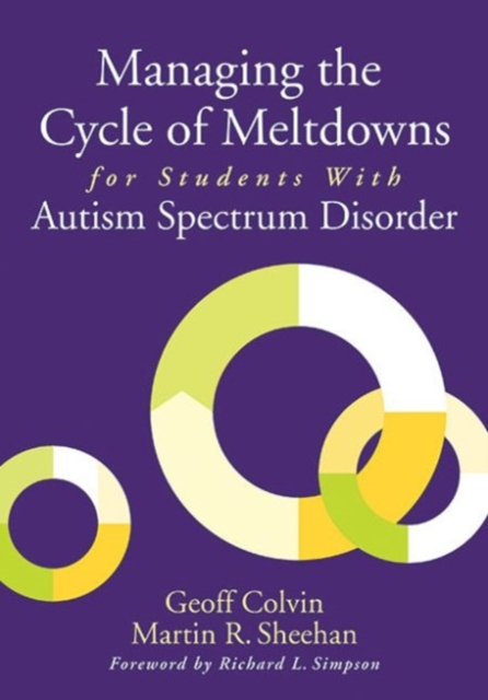 Managing the Cycle of Meltdowns for Students with Autism Spectrum Disorder, Paperback / softback Book