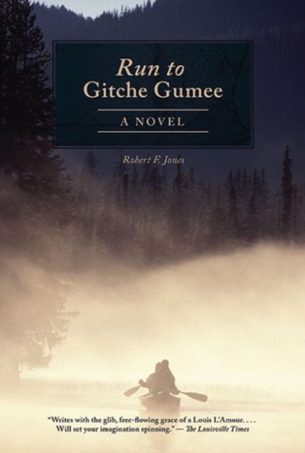The Run to Gitche Gumee : A Novel, Paperback / softback Book