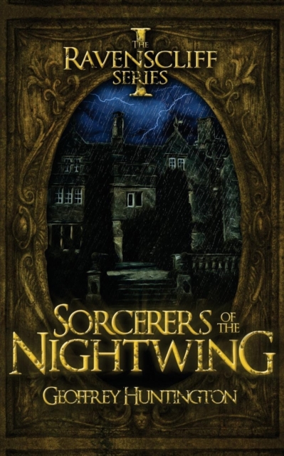 Sorcerers of the Nightwing : The Ravenscliff Series - Book One, Paperback / softback Book