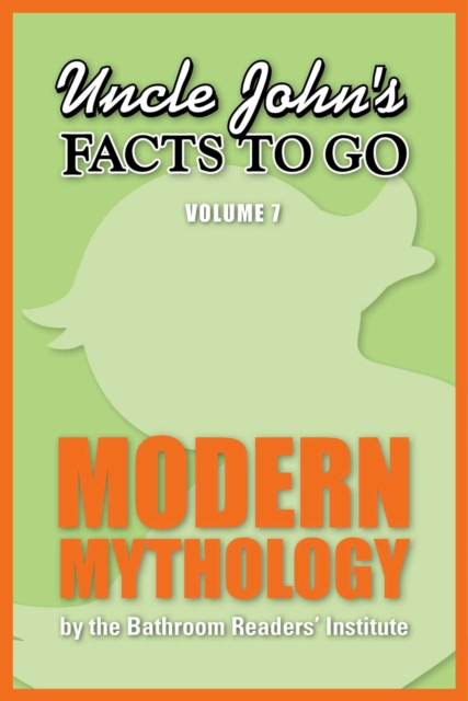 Uncle John's Facts to Go Modern Mythology, EPUB eBook