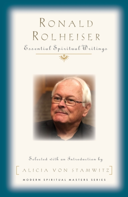 Ronald Rolheiser : Essential Writings, Paperback / softback Book