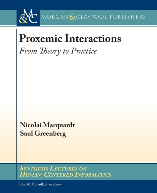 Proxemic Interactions : From Theory to Practice, Paperback / softback Book