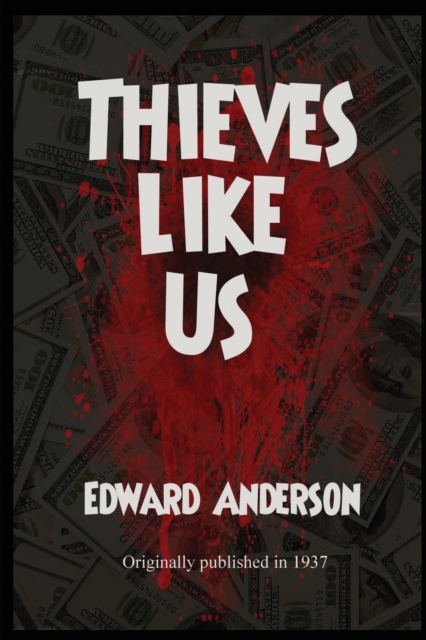 Thieves Like Us, Paperback / softback Book