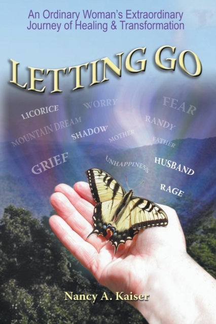 Letting Go - An Ordinary Woman's Extraordinary Journey of Healing & Transformation, Paperback / softback Book