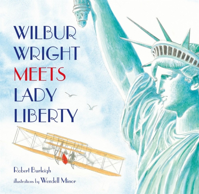 Wilbur Wright Meets Lady Liberty, Hardback Book