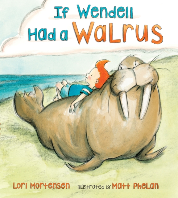 If Wendell Had a Walrus, Hardback Book