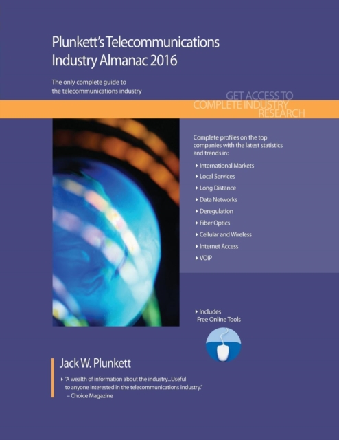 Plunkett's Telecommunications Industry Almanac 2016 : Telecommunications Industry Market Research, Statistics, Trends & Leading Companies, Paperback / softback Book