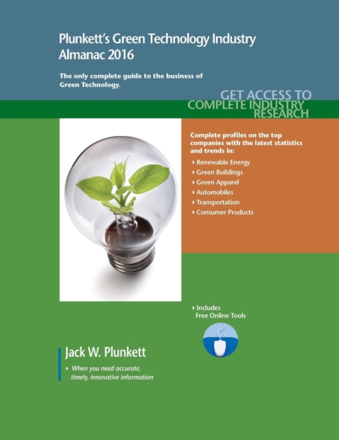 Plunkett's Green Technology Industry Almanac 2016 : Green Technology Industry Market Research, Statistics, Trends & Leading Companies, Paperback / softback Book