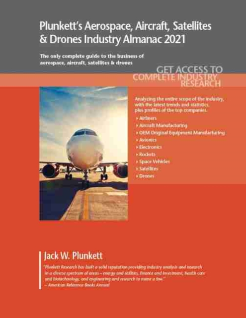 Plunkett’s Aerospace, Aircraft, Satellites & Drones Industry Almanac 2021, Paperback / softback Book