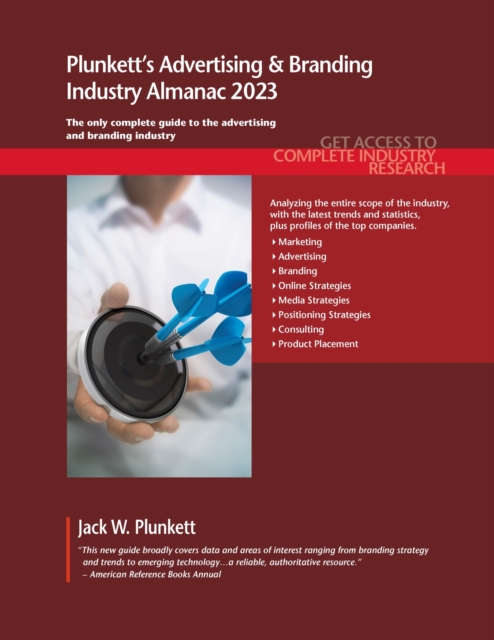 Plunkett's Advertising & Branding Industry Almanac 2023, Paperback / softback Book