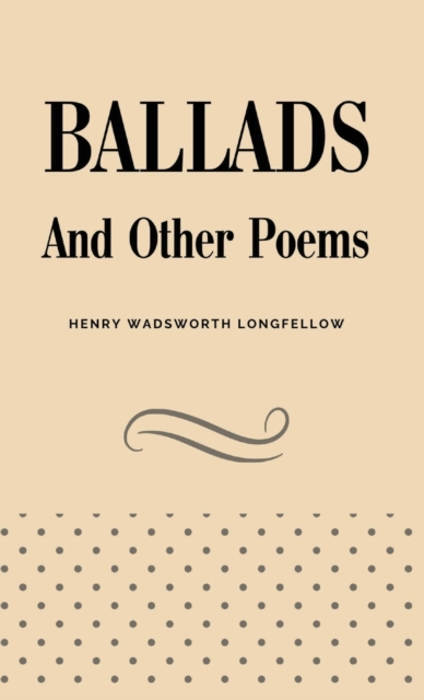 Ballads and Other Poems, Hardback Book