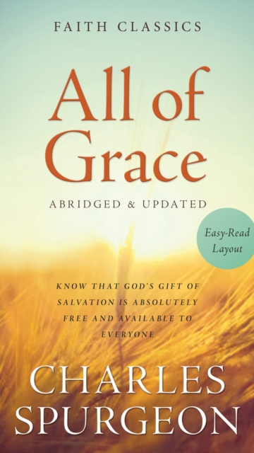 All of Grace : Know That God's Gift of Salvation Is Absolutely Free and Available to Everyone, EPUB eBook