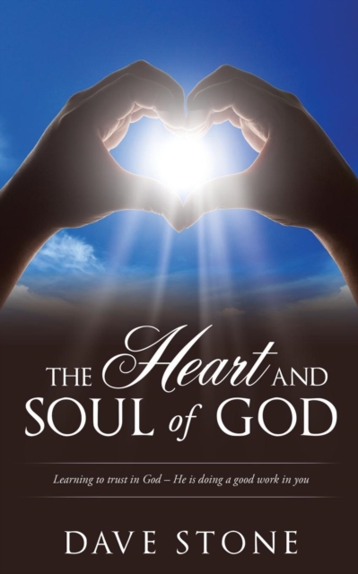 The Heart and Soul of God, Paperback / softback Book