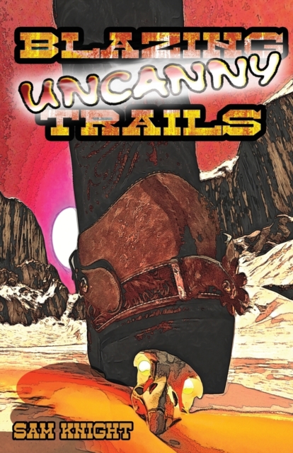 Blazing Uncanny Trails, Paperback / softback Book