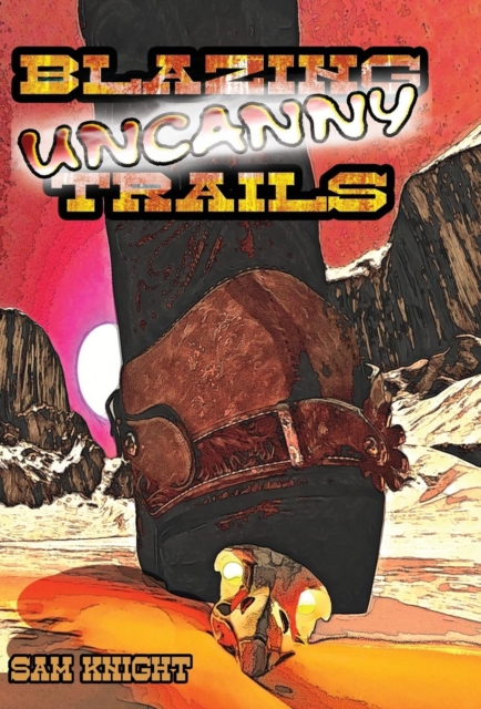 Blazing Uncanny Trails, Hardback Book