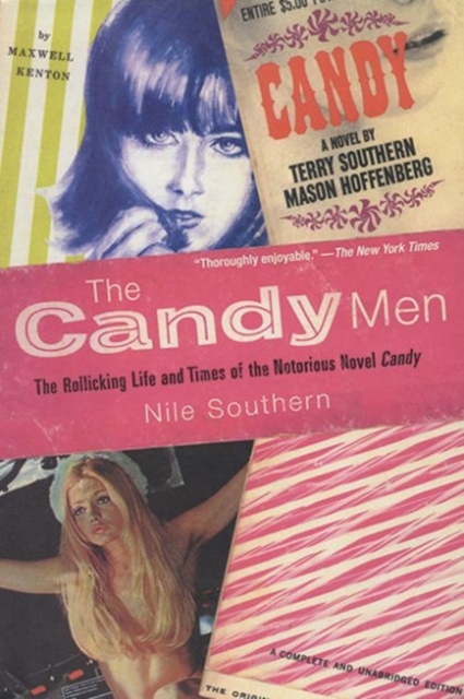 The Candy Men : The Rollicking Life and Times of the Notorious Novel Candy, Paperback / softback Book