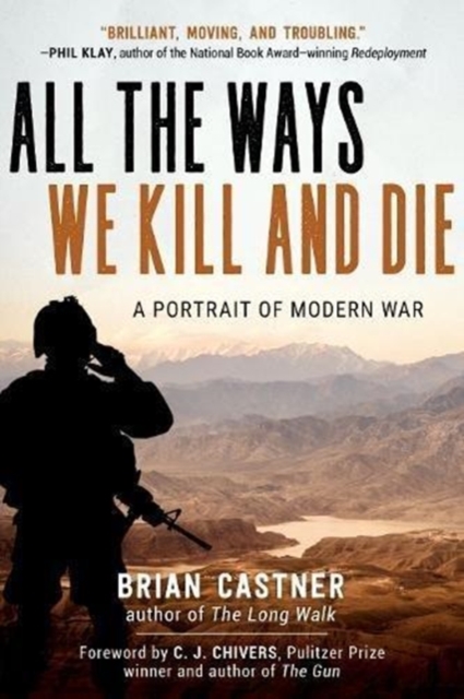 All the Ways We Kill and Die : A Portrait of Modern War, Paperback / softback Book
