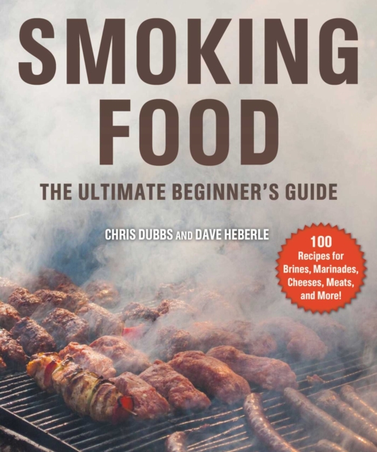 Smoking Food : The Ultimate Beginner's Guide, EPUB eBook
