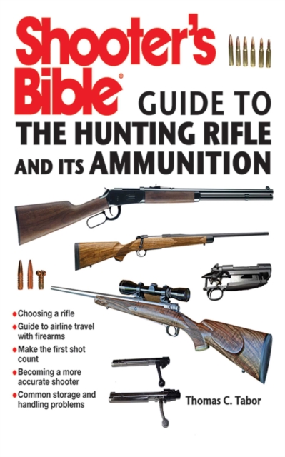 Shooter's Bible Guide to the Hunting Rifle and Its Ammunition, EPUB eBook