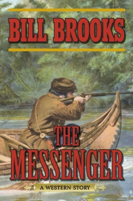 The Messenger : A Western Story, Paperback / softback Book