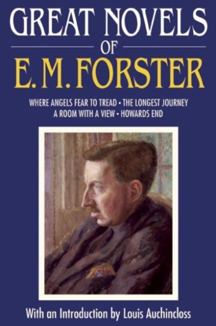 Great Novels of E. M. Forster : Where Angels Fear to Tread, The Longest Journey, A Room with a View, Howards End, Paperback / softback Book