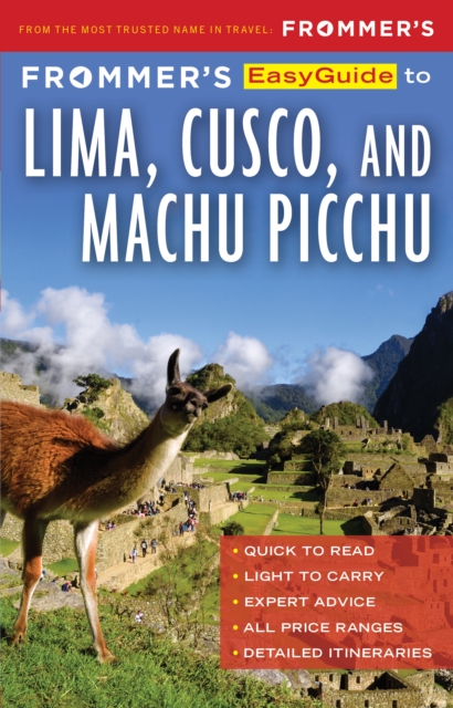 Frommer's EasyGuide to Lima, Cusco and Machu Picchu, Paperback / softback Book