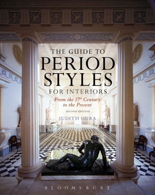 The Guide to Period Styles for Interiors : From the 17th Century to the Present, Paperback / softback Book