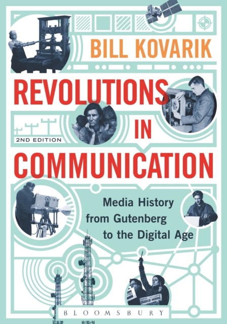 Revolutions in Communication : Media History from Gutenberg to the Digital Age, PDF eBook